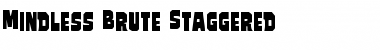 Mindless Brute Staggered Regular Font