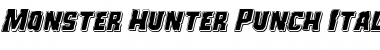 Monster Hunter Punch Italic Italic Font