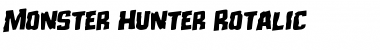 Monster Hunter Rotalic Italic Font