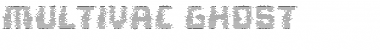 Multivac Ghost Font
