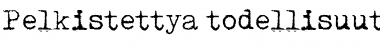 Download Pelkistettya todellisuutta Font Download Pelkistettya todellisuutta Font