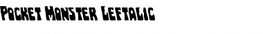 Pocket Monster Leftalic Italic Font