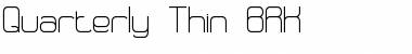 Quarterly Thin BRK Normal Font