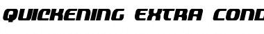 Quickening Extra-Condensed Italic Condensed Italic Font