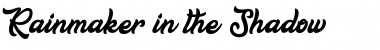 Download Rainmaker in the Shadow Font