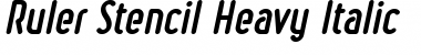 Ruler Stencil Heavy Italic
