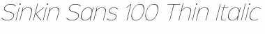 Sinkin Sans 100 Thin Italic Font