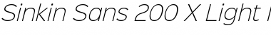 Sinkin Sans 200 X Light Italic 200 X Light Italic Font