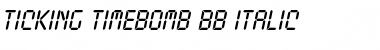 Ticking Timebomb BB Italic Font