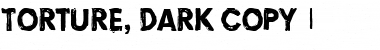 Torture, Dark Regular Font
