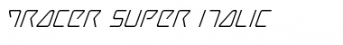 Tracer Super-Italic Font