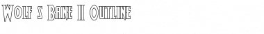 Wolf's Bane II Outline Regular Font