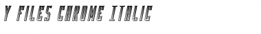 Y-Files Chrome Italic Font