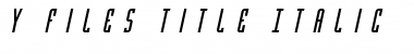 Y-Files Title Italic Font