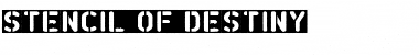 Download Stencil of Destiny Font Download Stencil of Destiny Font