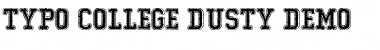 Typo College Dusty Demo Regular Font