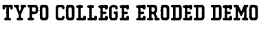 Typo College Eroded Demo Regular Font