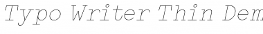 Typo Writer Thin Demo Italic