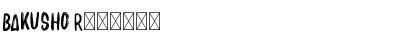 Download BAKUSHO Font