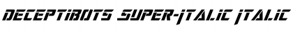 Deceptibots Super-Italic Italic Font