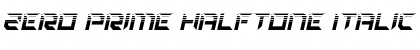 Zero Prime Halftone Italic Font