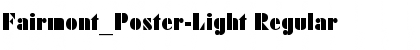 Download Fairmont_Poster-Light Font Download Fairmont_Poster-Light Font