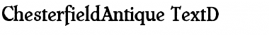 ChesterfieldAntique TextD Regular Font