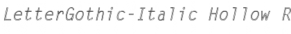 LetterGothic-Italic Hollow Font
