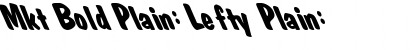 Download Mkt Bold Plain: Lefty Font