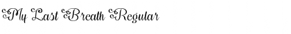 Download My Last Breath Font Download My Last Breath Font
