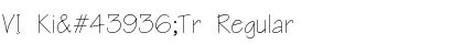 VI KiꮠTr Regular Font