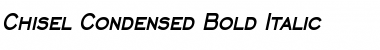 Chisel Condensed Bold Italic
