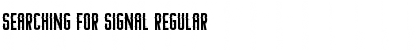 Searching For Signal Regular Font
