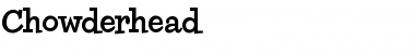 Chowderhead Font