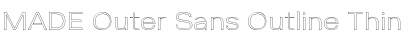 MADE Outer Sans Outline Thin