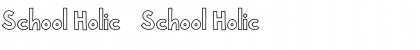 School Holic 1 School Holic 1 Font