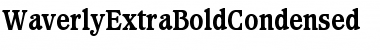 WaverlyExtraBoldCondensed Font