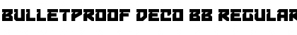 Bulletproof Deco BB Font