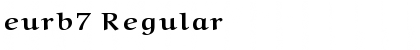 Download eurb7 Font Download eurb7 Font