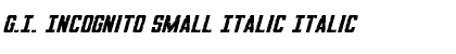 G.I. Incognito Small Italic Font
