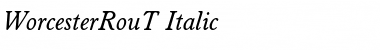 WorcesterRouT Italic