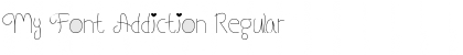 Download My Font Addiction Font Download My Font Addiction Font