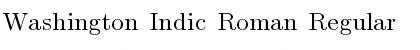 Washington Indic Roman Regular Font