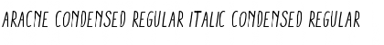 Aracne Condensed Regular Italic Condensed Regular