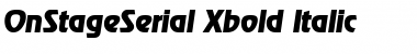 OnStageSerial-Xbold Italic Font