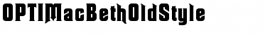 OPTIMacBethOldStyle Regular Font