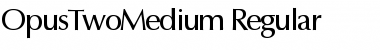 OpusTwoMedium Regular Font