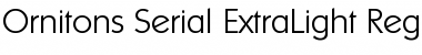 Ornitons-Serial-ExtraLight Regular Font