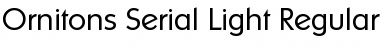 Ornitons-Serial-Light Regular Font