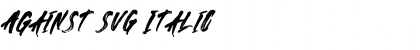 Against SVG Italic Italic Font